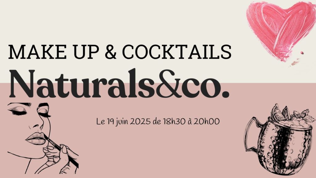 Make up & Cocktails - Naturals&co